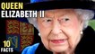 10 Surprising Facts About Queen Elizabeth II