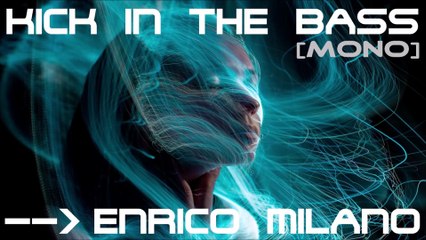 Kick in the Bass [MONO] - Dubstep Music - Instrumental EDM