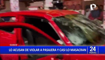 La Policía lo salvó: Grupo de taxistas casi lincha a falso chofer que violó a una joven en Cusco
