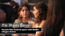 Toronto Film Festival opens with Netflix refugee drama