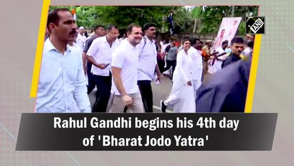 Rahul Gandhi begins his 4th day of 'Bharat Jodo Yatra'
