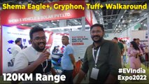 EV India Expo 2022: Shema Eagle , Gryphon, Tuff  MALAYALAM Walkaround | 120KM Range