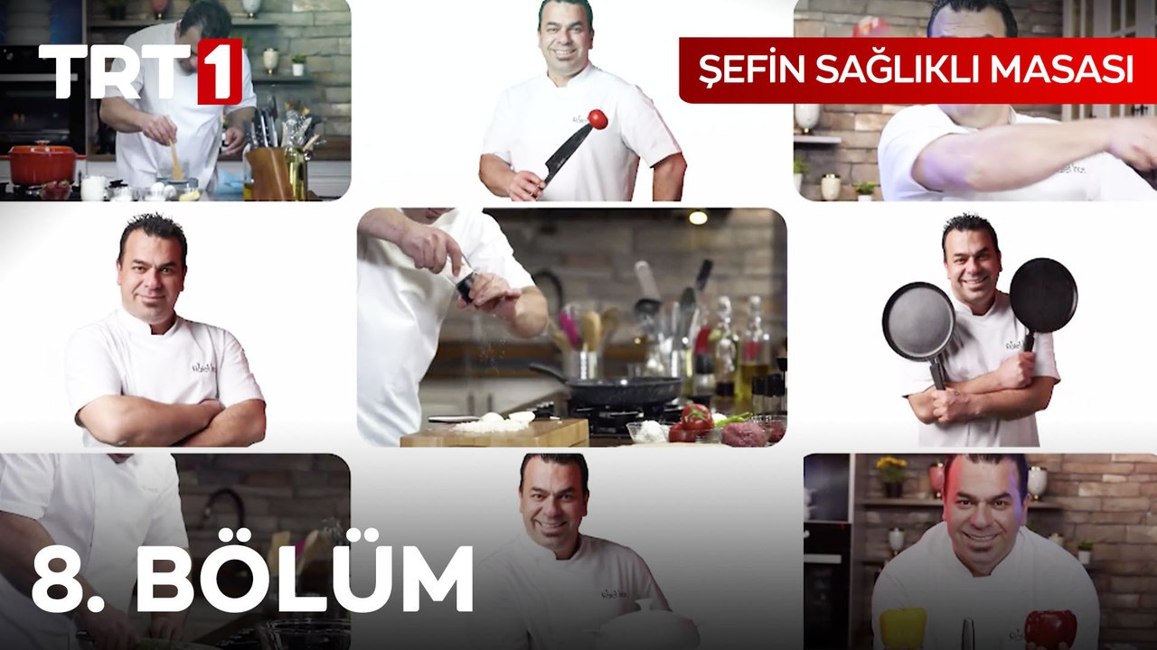Şefin Sağlıklı Masası 8. Bölüm