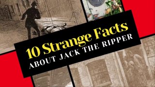 10 Strange Facts About Jack The Ripper.