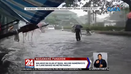 Malakas na ulan at baha, muling namerwisyo sa ilang bahagi ng Metro Manila | 24 Oras Weekend