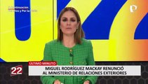Miguel Rodríguez Mackay renuncia al cargo de ministro de Relaciones Exteriores