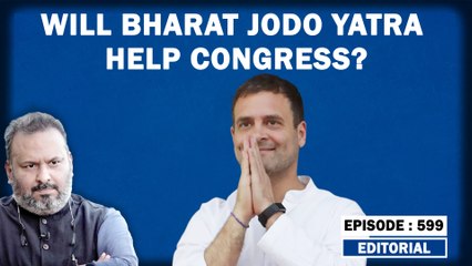 Editorial with Sujit Nair: Will Bharat Jodo Yatra Help Congress?
