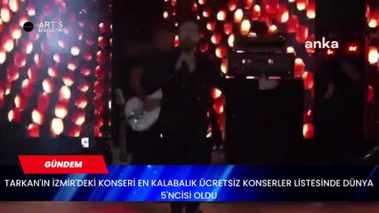 TARKAN'IN İZMİR'DEKİ KONSERİ EN KALABALIK ÜCRETSİZ KONSERLER LİSTESİNDE DÜNYA 5'NCİSİ OLDU