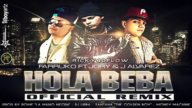 Hola Beba Remix - Farruko Ft. J Alvarez y Jory [Audio Oficial]