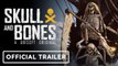 Skull & Bones | Official Cinematic Trailer - Ubisoft Forward 2022