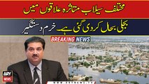 Electricity has been restored in flood affected areas: Khurram Dastgir