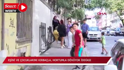 Eşini ve çocuklarını kırbaçla, hortumla dövüyor iddiası