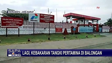 Tangki Penyimpanan BBM Pertamina di Balongan Jawa Barat Terbakar Lagi! Apa Penyebabnya?