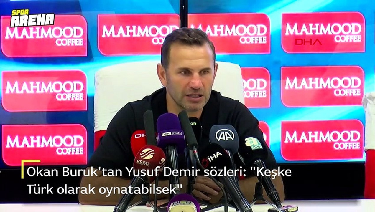 Okan Buruk'tan Yusuf Demir sözleri: "Keşke Türk olarak oynatabilsek"