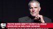 New Texts Reveal Brett Favre's Alleged Involvement in Welfare Scheme