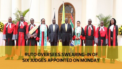 Ruto oversees swearing-in of six judges appointed on Monday