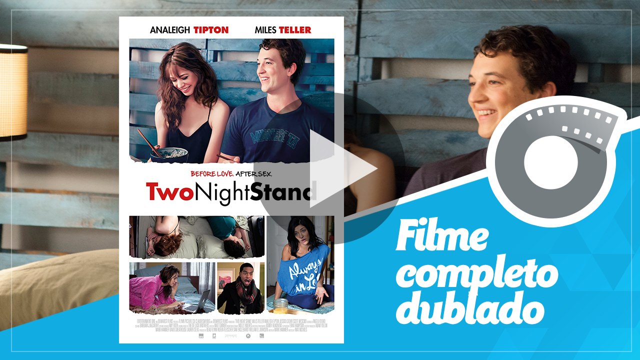 Apenas Duas Noites - Filme Completo Dublado - Miles Teller e Lio Tipton - Two Night Stand
