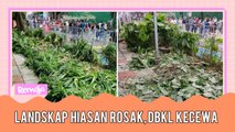 DBKL Luah Rasa Kecewa, Landskap Perhiasan Habis Dipijak Pengunjung