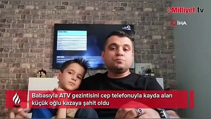 Babasının ATV kazasını görüntüledi
