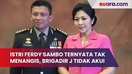Aduh! Istri Ferdy Sambo Ternyata Tak Menangis, Brigadir J Tidak Akui Kesalahan, Bripka RR Ubah Keterangan