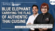 Business Story EP.12 | Blue Elephant — carrying the flag of authentic Thai cuisine