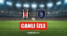 Beşiktaş - Başakşehir maçı canlı izle! Beşiktaş - Başakşehir maçı şifresiz HD canlı izle! Beşiktaş - Başakşehir maçı donmadan izle!
