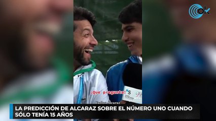 La predicción de Alcaraz sobre el número uno cuando sólo tenía 15 años