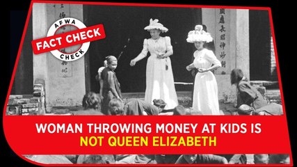 Fact Check Video: Woman throwing money at kids is NOT Queen Elizabeth