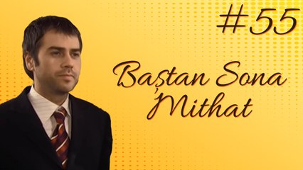 Sahra - Baştan sona Mithat #55