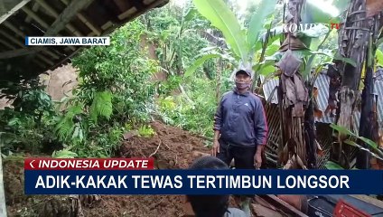 Tangis Orang Tua Adik-Kakak yang Tewas Tertimbun Longsor