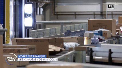 Votre vie pratique : Les coulisses de nos colis !