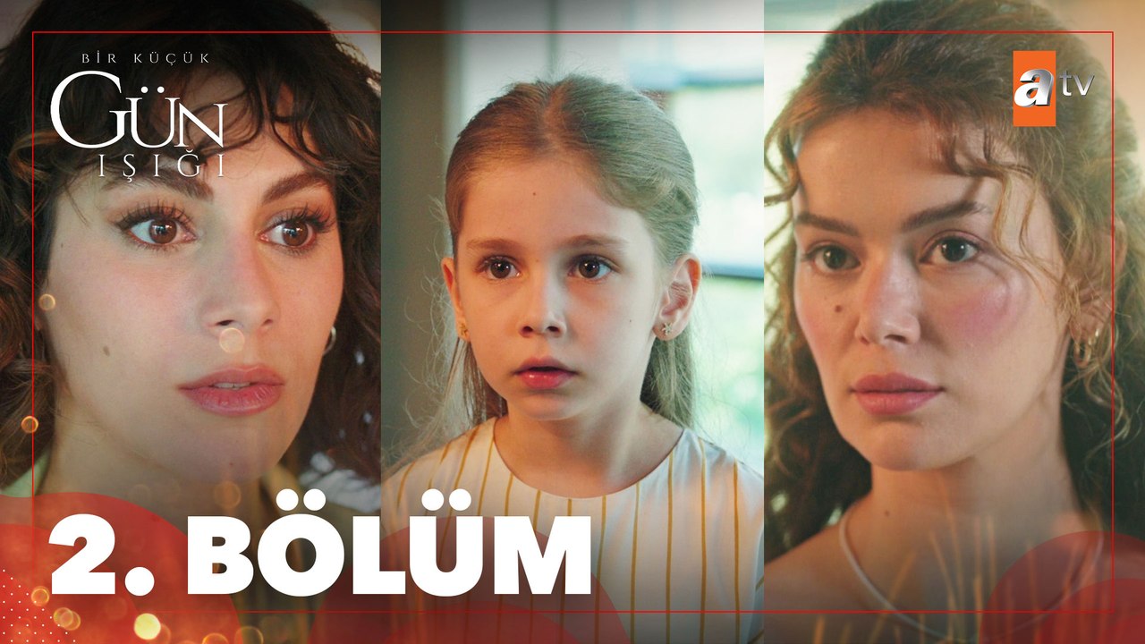 Bir Küçük Gün Işığı 2. Bölüm