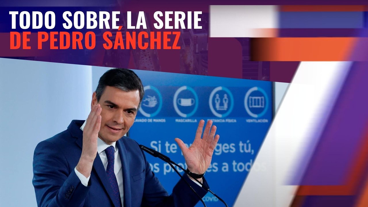 Todos los detalles de la serie de televisión "a mayor gloria" de Pedro Sánchez