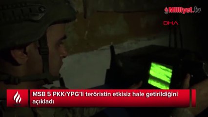 MSB: 5 PKK/YPG'li terörist etkisiz hale getirildi