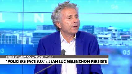 Gilles-William Goldnadel : «Mélenchon est tout sauf un crétin»