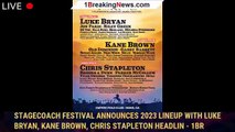 Stagecoach Festival Announces 2023 Lineup With Luke Bryan, Kane Brown, Chris Stapleton Headlin - 1br