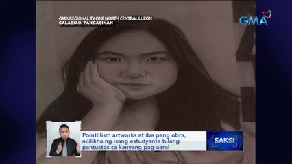 Pointillism artworks at iba pang obra, nililikha ng isang estudyante bilang pantustos sa kanyang pag-aaral | Saksi