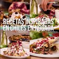 Recetas inspiradas en chiles en nogada que debes preparar