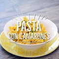 Pasta Con Camarones | Cocina Vital