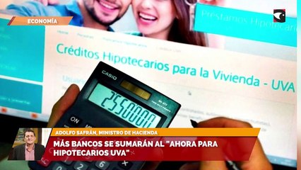 Más bancos se sumarán al Ahora para hipotecarios uva