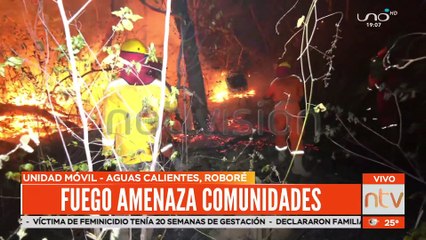 Fuego amenaza comunidades