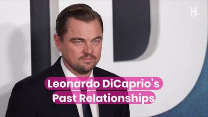 Leonardo DiCaprio’s Past Relationships