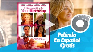 El mejor regalo es el amor - Película En Español Gratis - A Little Somethin For Your Birthday