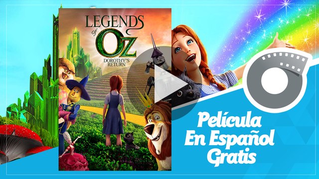 Leyendas de Oz: El regreso de Dorothy - Película En Español Gratis - Legends Of Oz Dorothys Return - Vídeo Dailymotion