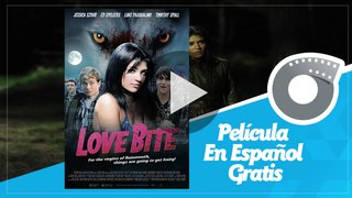 Película En Español Gratis - Love Bite