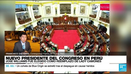 Informe desde Lima: José Williams es elegido nuevo presidente del Congreso de Perú