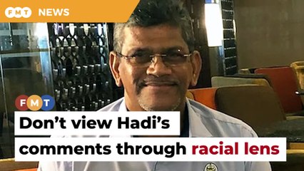 Hadi spoke about graft, not race, say non-Muslim supporters