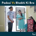 Padosi Vs Bhabhi Ki Bra