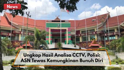 Ungkap Hasil Analisa CCTV, Polisi: ASN Tewas Kemungkinan Bunuh Diri !