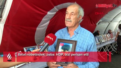 Evlat nöbetindeki baba: HDP, bizi perişan etti